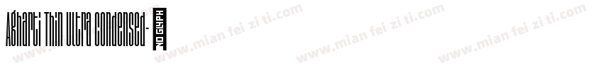 Agharti Thin Ultra Condensed字体转换